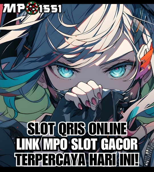 Slot QRIS ⇢ Situs Link MPO1551 Slot Gacor Hari Ini Terpercaya